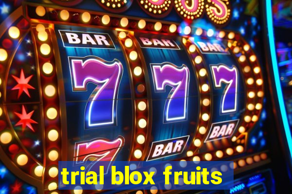 trial blox fruits